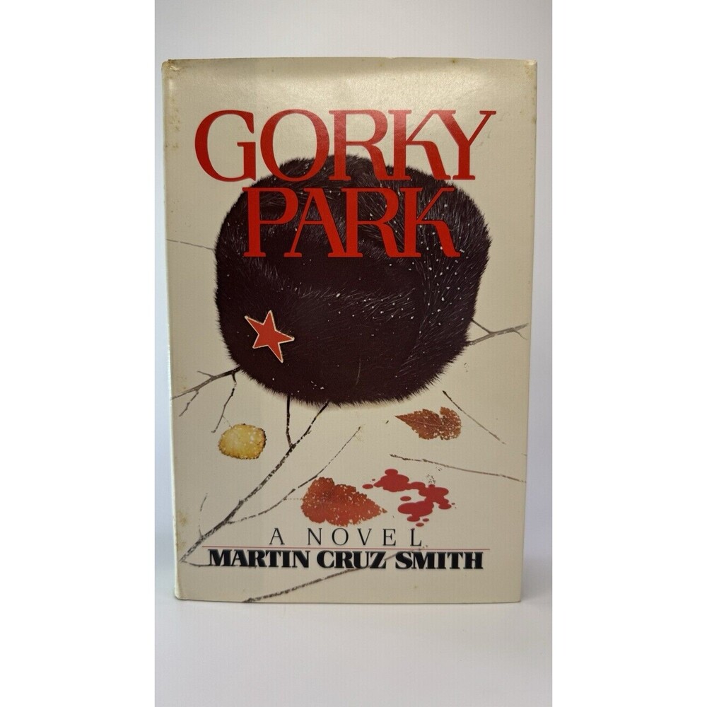 Gorky Park by Martin Cruz Smith ( FIRST EDITION ) 1981, dust jacket, hard cover.